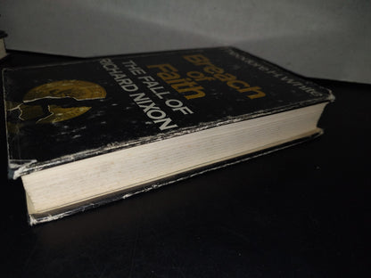 158- Breach Of Faith. The Fall Of Richard Nixon - Theodore H. White - Atheneum Publishers, 1975