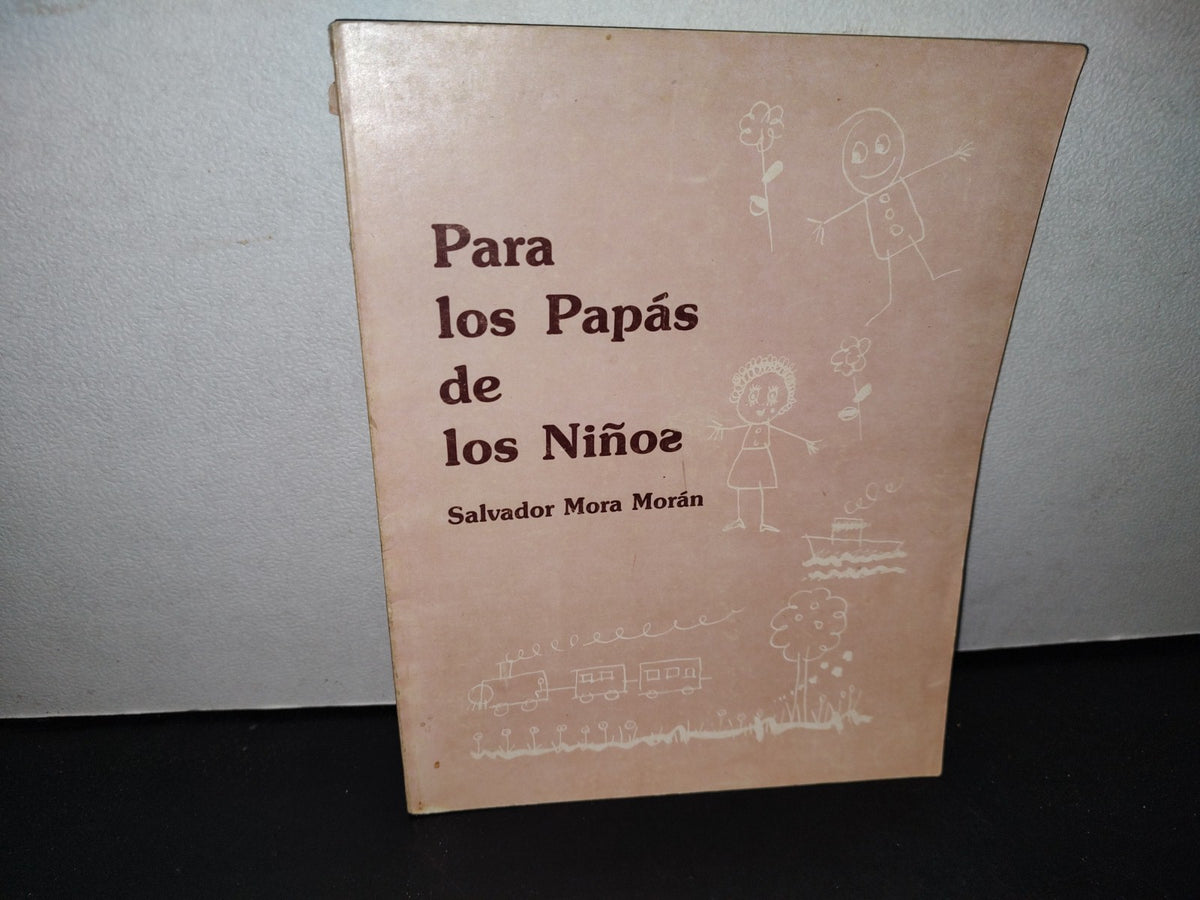 58- Para Los Papás De Los Niños - Salvador Mora Morán