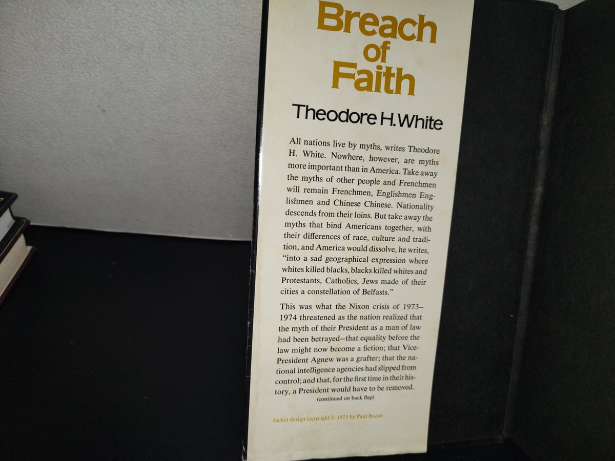 158- Breach Of Faith. The Fall Of Richard Nixon - Theodore H. White - Atheneum Publishers, 1975