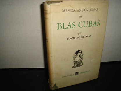 167- Memorias Póstumas De Blas Cubas - Joaquín María Machado De Assís - Biblioteca Americana. Fondo De Cultura Económica. Primera Edición 1951