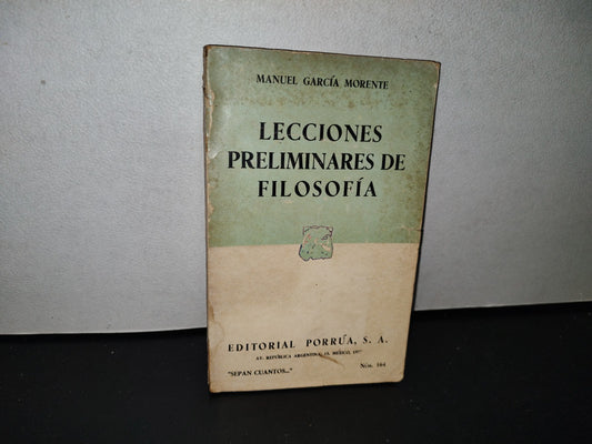 78- Lecciones Preliminares De Filosofía - Manuel García Morente - Editorial Porrúa