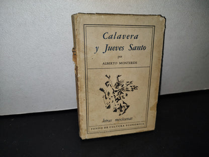 68- Calavera Y Jueves Santo - Alberto Monterde. Letras Mexicanas. Fondo De Cultura Económica. Primera Edición - 1957