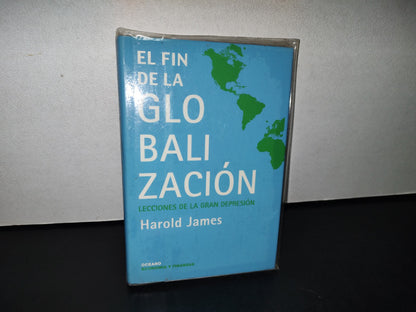 188- El Fin De La Globalización. Lecciones De La Gran Depresión - Harold James