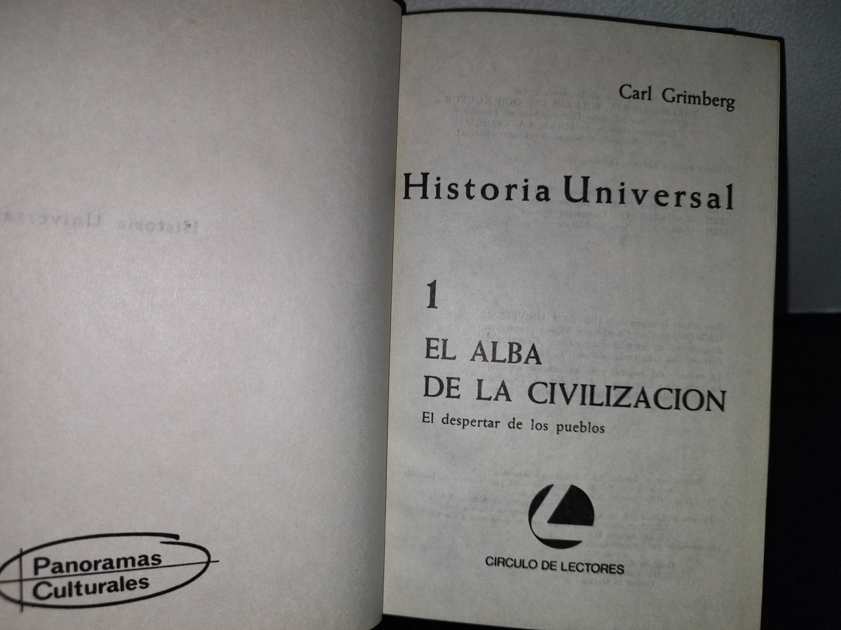 114- Historia Universal 1. El Alba De La Civilización - Carl Grimberg. Círculo De Lectores - 1967