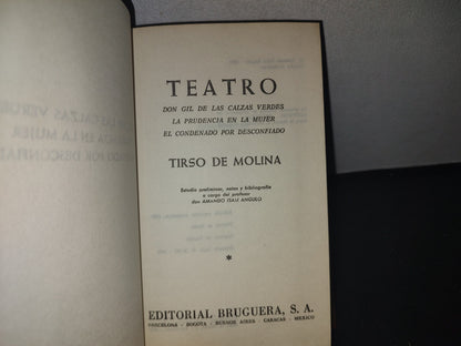 66- Teatro. Don Gil De Las Calzas Verdes, La Prudencia En La Mujer, El Condenado Por Desconfiado - Tirso De Molina - Editorial Bruguera, Edición Especial: Septiembre, 1972