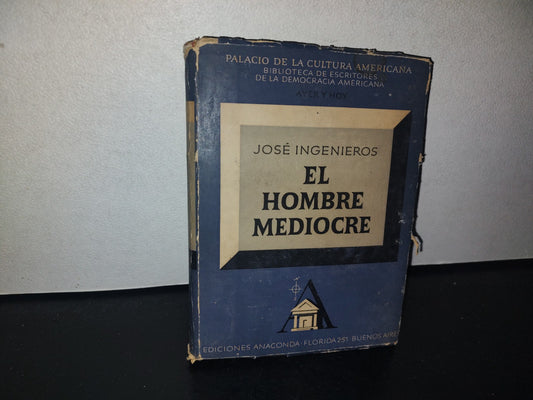 85- El Hombre Mediocre - José Ingenieros - 40'S - 50'S