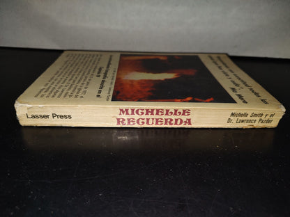 201- Michelle Recuerda. Una Historia Verídica De Satanismo - Michelle Smith Y Dr. Lawrence Pazder. Lasser Press Mexicana, S.A. - Primera Edición En Español: Septiembre De 1981