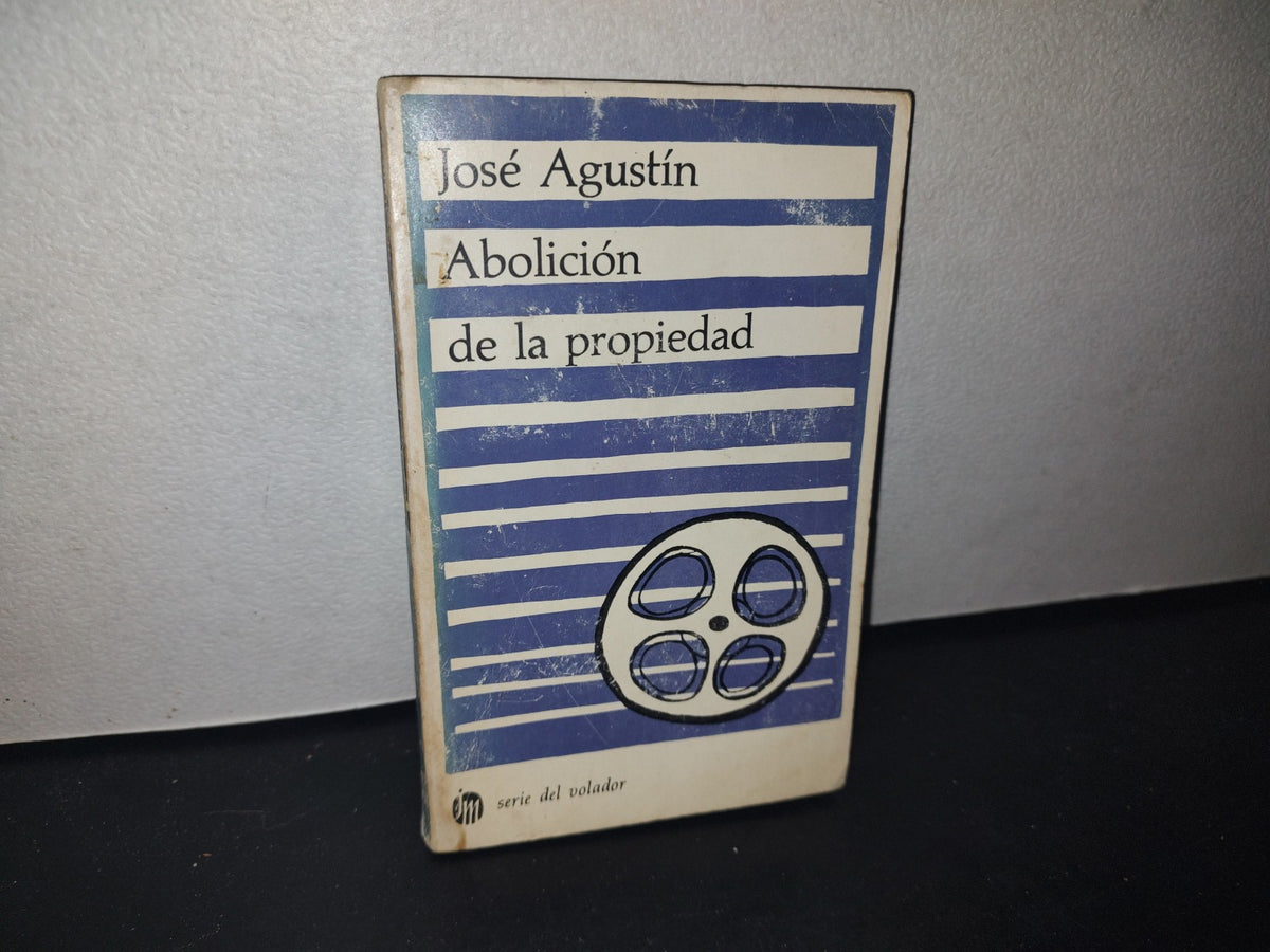 66- Abolición De La Propiedad - José Agustín - Serie Del Volador. 1983