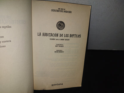 128- Una Serie De Catastróficas Desdichas: La Habitación De Los Reptiles - Lemony Snicket