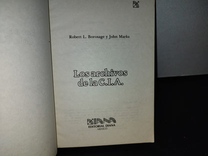 192- Los Archivos De La C.I.A. - Robert L. Borosage Y John Marks - Primera Edición 1980