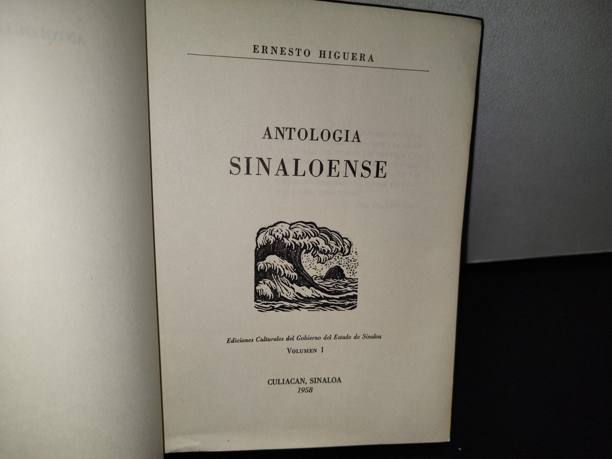 83- Antología Sinaloense - Volumen I - Ernesto Higuera - Culiacán, Sinaloa 1958