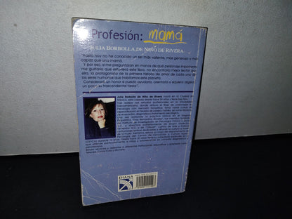 180- Profesión: Mamá. Una Guía Para Ejercerla - Julia Borbolla De Niño De Rivera