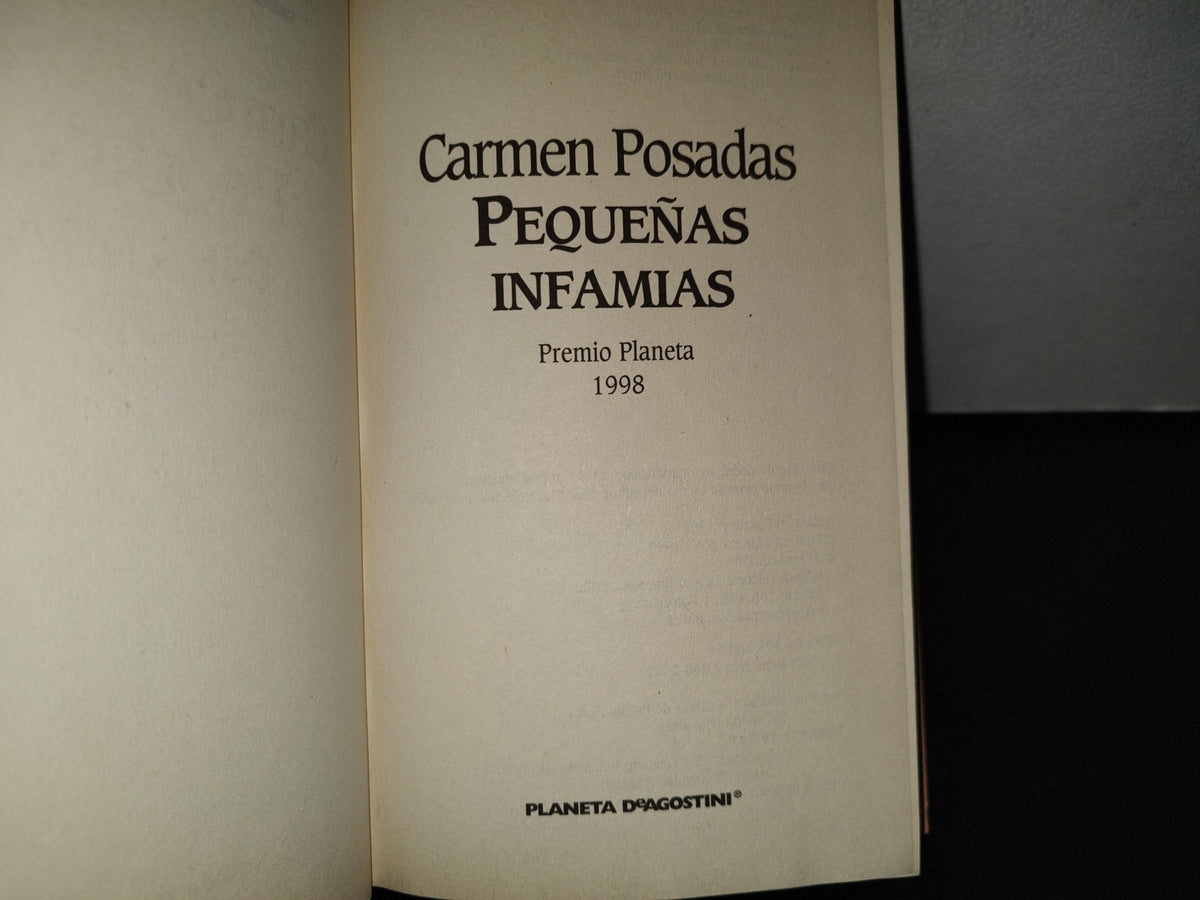 123- Escritoras De Hoy. Planeta Deagostini: Pequeñas Infamias - Carmen Posadas - 2005