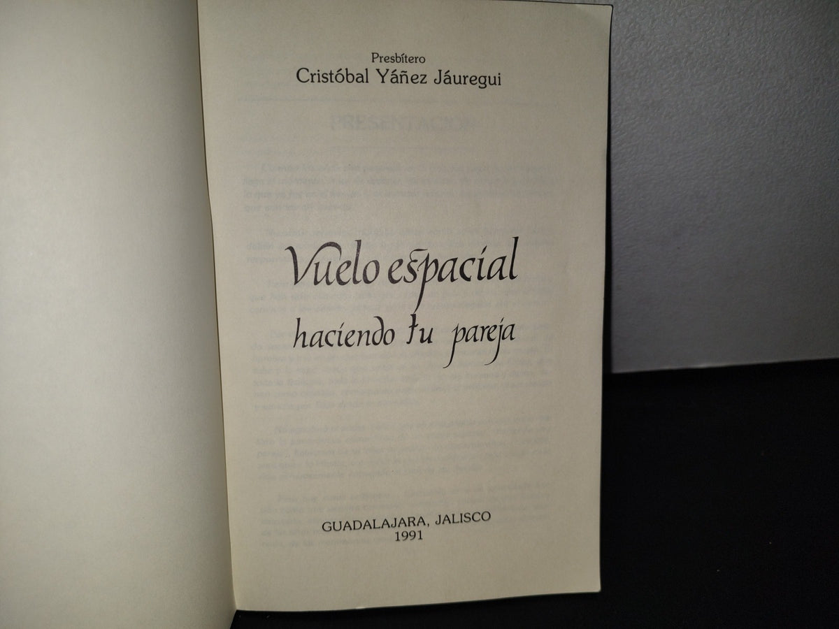 87-2- Vuelo Espacial. Haciendo Tu Pareja - Presbítero Cristobal Yáñez Jáuregui - 1991