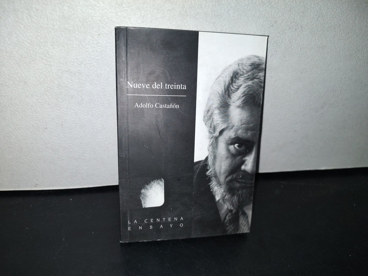 87-2- Nueve Del Treinta - Adolfo Castañón - Conaculta - Primera Edición 2002