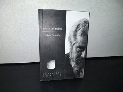 87-2- Nueve Del Treinta - Adolfo Castañón - Conaculta - Primera Edición 2002