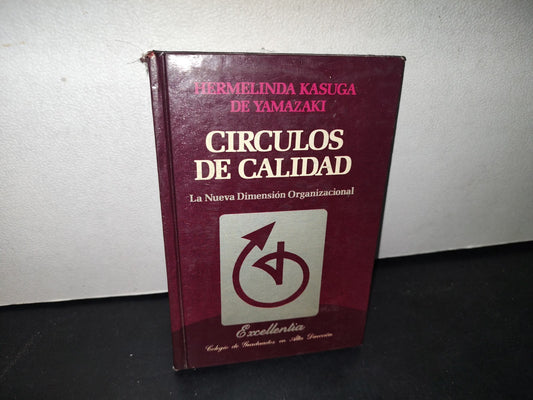 74- Círculos De Calidad. La Nueva Dimensión Organizacional - Hermelinda Kasuga De Yamazaki