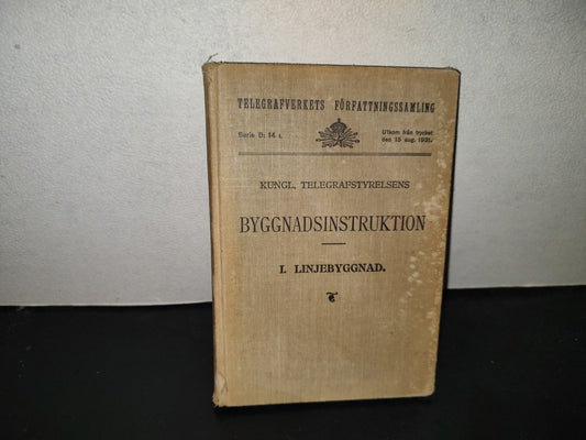 196- Sueco: Kungl, Telegrafstyrelsens. Byggnadsinstruktion. I.Linjebyggnad - 1931