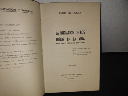 128- La Iniciación De Losniños En La Vida. Ángel Del Hogar, Colección Educación Y Familia. 1952