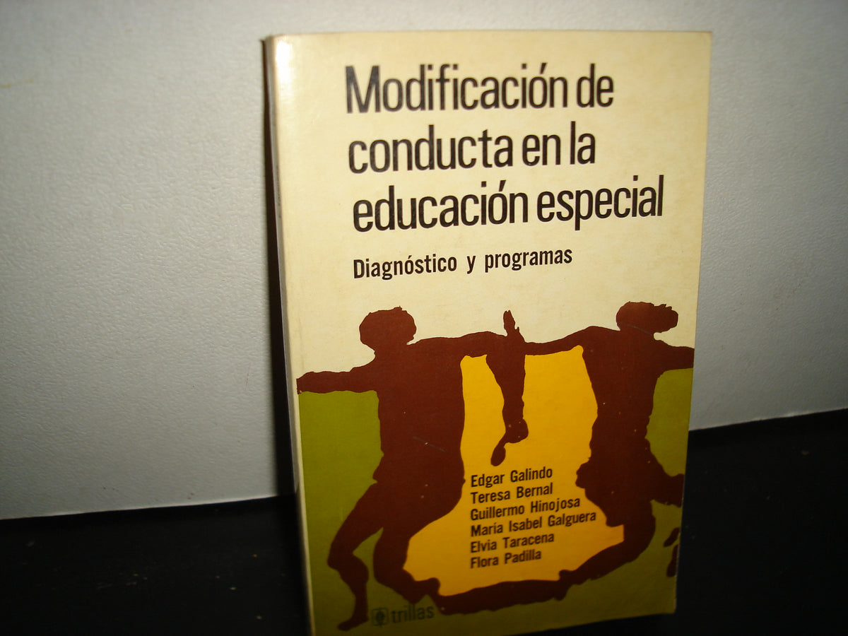 167- Modificación De Conducta En La Educación Especial - Edgar Galindo. Editorial Trillas