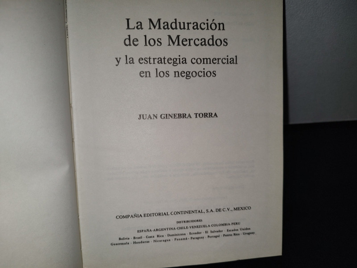 188- La Maduración De Los Mercados Y La Estrategia Comercial En Los Negocios - Juan Ginebra Torra