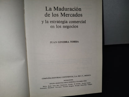 188- La Maduración De Los Mercados Y La Estrategia Comercial En Los Negocios - Juan Ginebra Torra