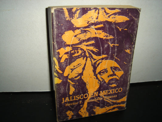 167- Jalisco En México. Héctor F. Castañeda Jiménez - UNED. Gobierno Del Estado De Jalisco, 1988