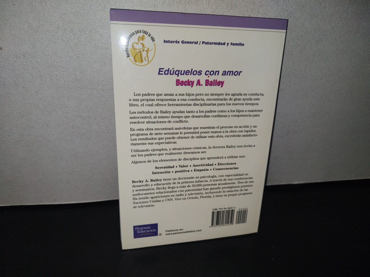 83- Edúquelos Con Amor - Becky A. Bailey - Primera Edición 2001