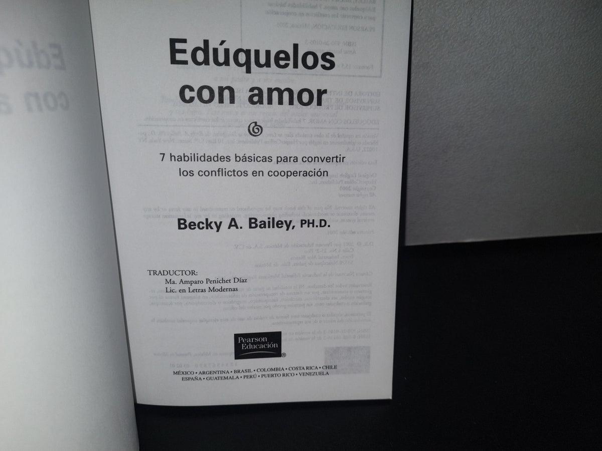83- Edúquelos Con Amor - Becky A. Bailey - Primera Edición 2001