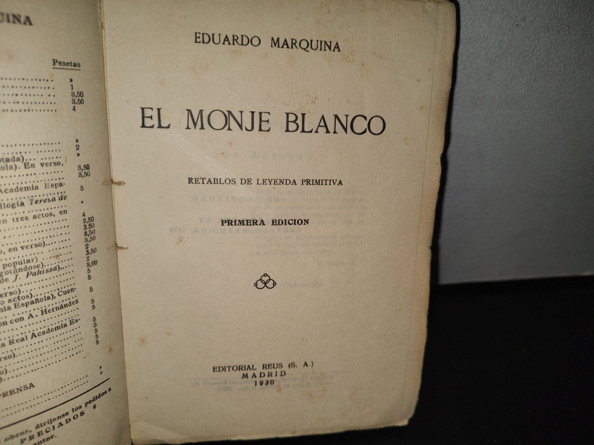 80- El Monje Blanco. Retablos De Leyenda Primitiva - Eduardo Marquina - Primera Edición 1930