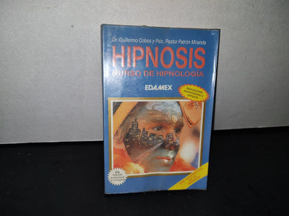 54- Hipnosis. Curso De Hipnología - Dr. Guillermo Cobos