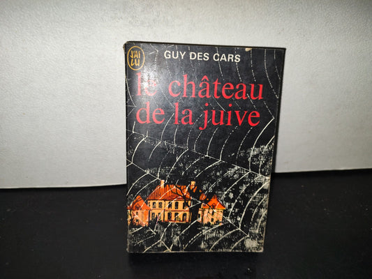 201- Le Château De La Juive - Guy Des Cars - J'Ai Lu. Ernest Flammarion, 1958