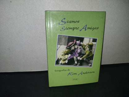 34- Seamos Siempre Amigas. Fotografías De Kim Anderson