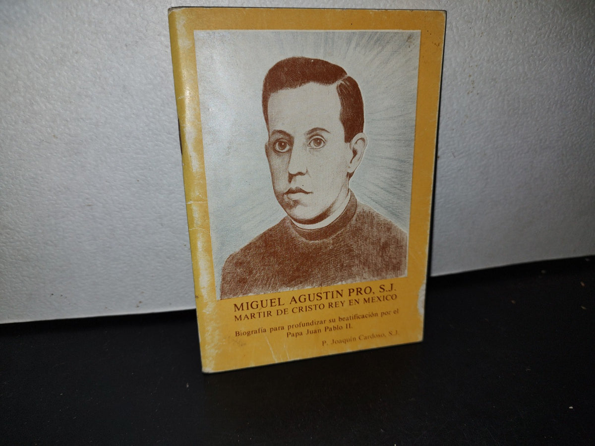 66- Miguel Agustín Pro, Sj. Martir De Cristo Rey En México