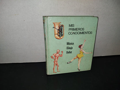145- Mis Primeros Conocimientos. Música, Dibujo, Ballet - Editorial Cumbre - 1981