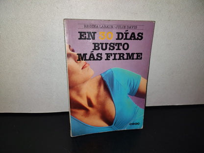114- En 30 Días Busto Más Firme - Regina Larkin / Julie Davis