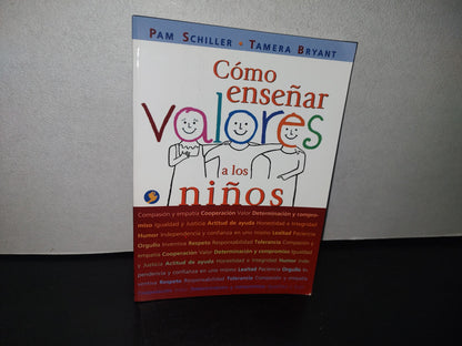 83- Cómo Enseñar Valores A Los Niños - Pam Schiller, Tamera Bryant 2003