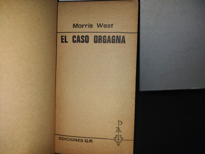 85- El Caso Orgagna - Morris West - Ediciones G. P. 1975