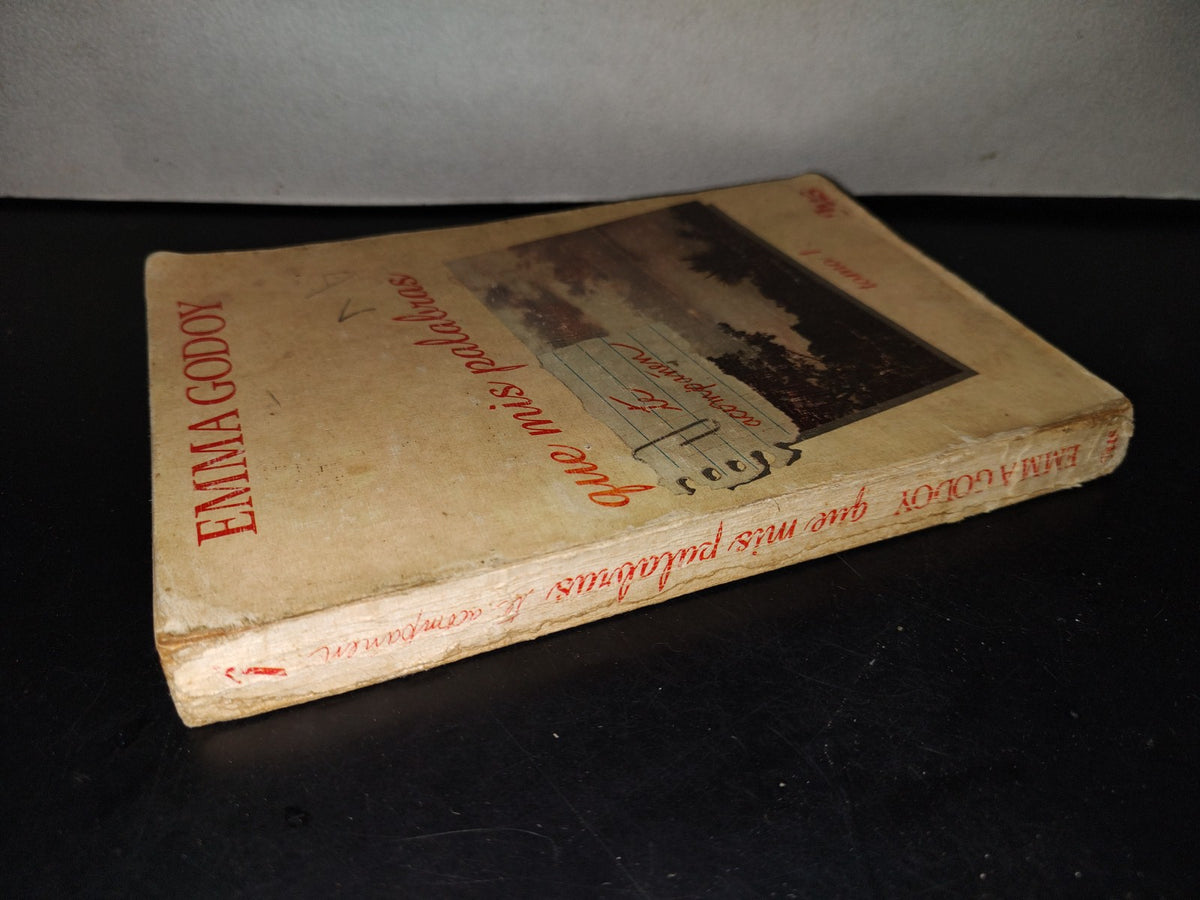151- Que Mi Palabras Te Acompañen. Tomo I - Emma Godoy. Editorial Jus, México - 1972