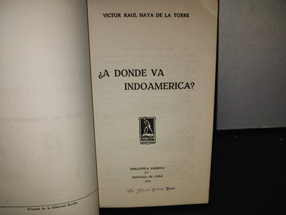 65- ¿A Dónde Va Indoamérica? - Víctor Raúl Haya De La Torre - 1935