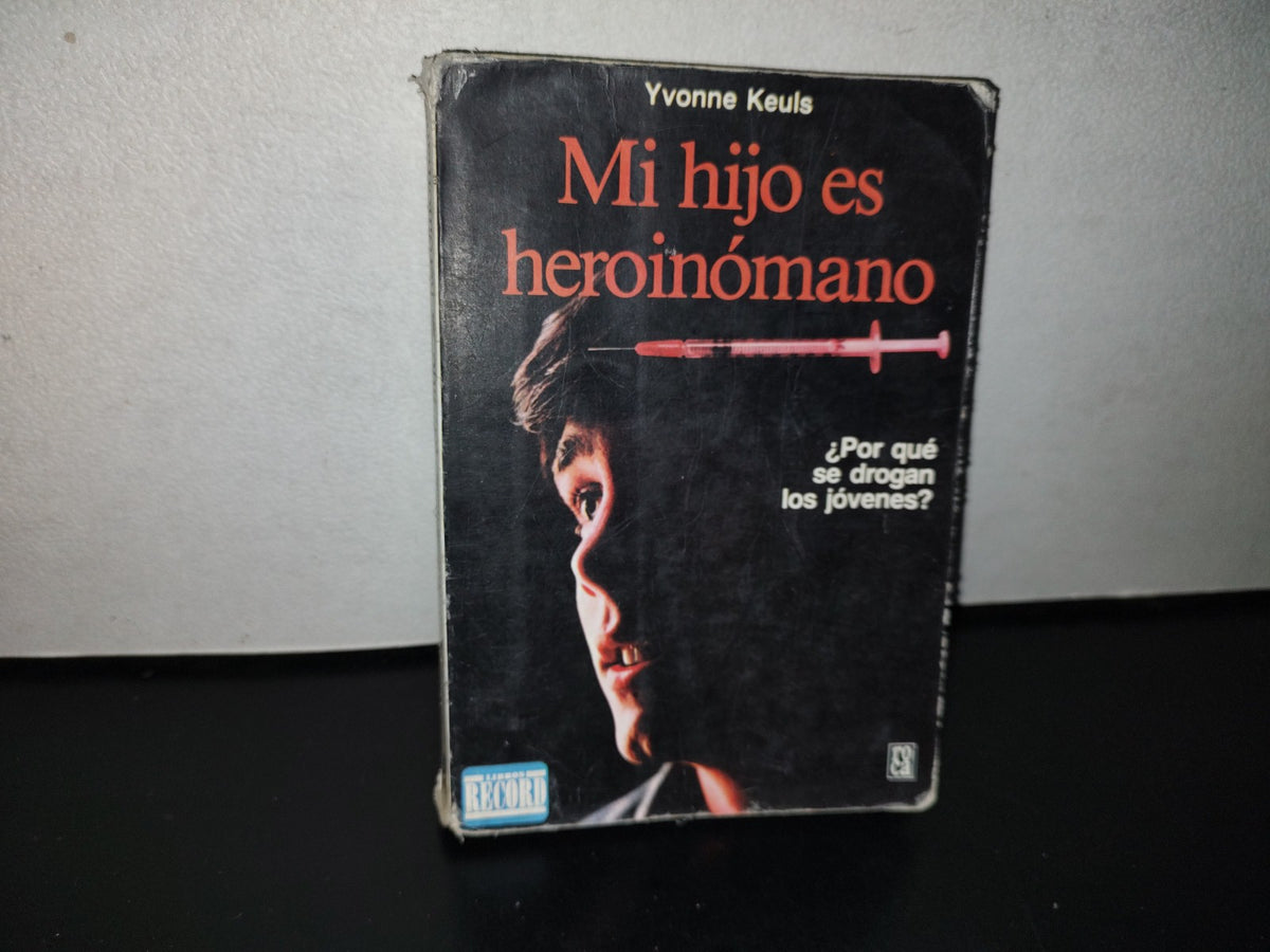 124- Mi Hijo Es Heroinómano - Yvonne Keuls - 1987