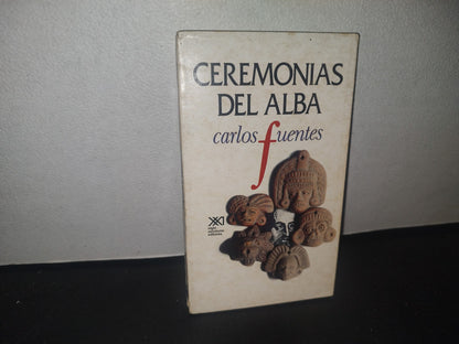23- Ceremonias Del Alba - Carlos Fuentes - Primera Edición 1991