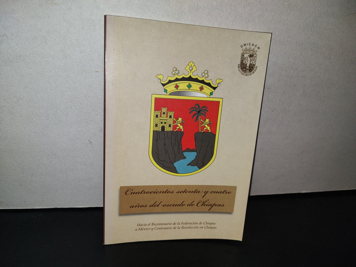 93- Cuatrocientos Setenta Y Cuatro Años Del Escudo De Chiapas - 2009