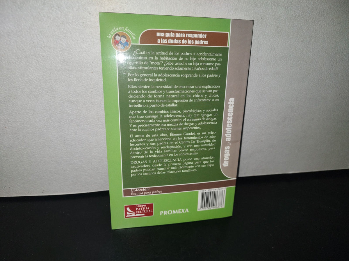 83- Drogas Y Adolescencia. Una Guía Para Responder A Las Dudas De Los Padres - Étienne Gaudet