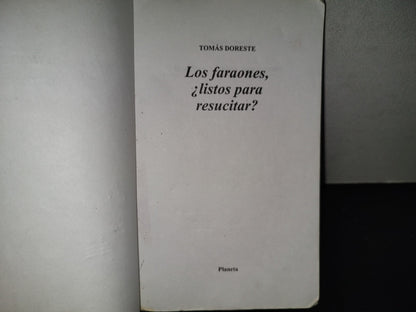 201- Los Faraones, ¿Listos Para Resucitar? - Tomás Doreste. Editorial Planeta Mexicana. 1A. Ed. 1992