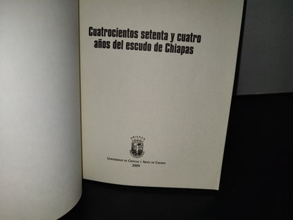 93- Cuatrocientos Setenta Y Cuatro Años Del Escudo De Chiapas - 2009