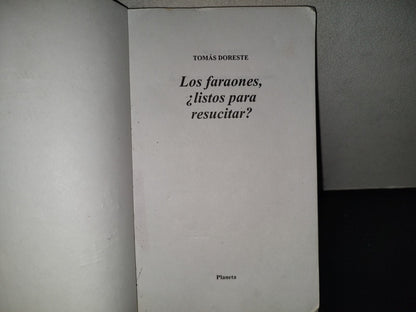 201- Los Faraones, ¿Listos Para Resucitar? - Tomás Doreste. Editorial Planeta Mexicana. 1A. Ed. 1992