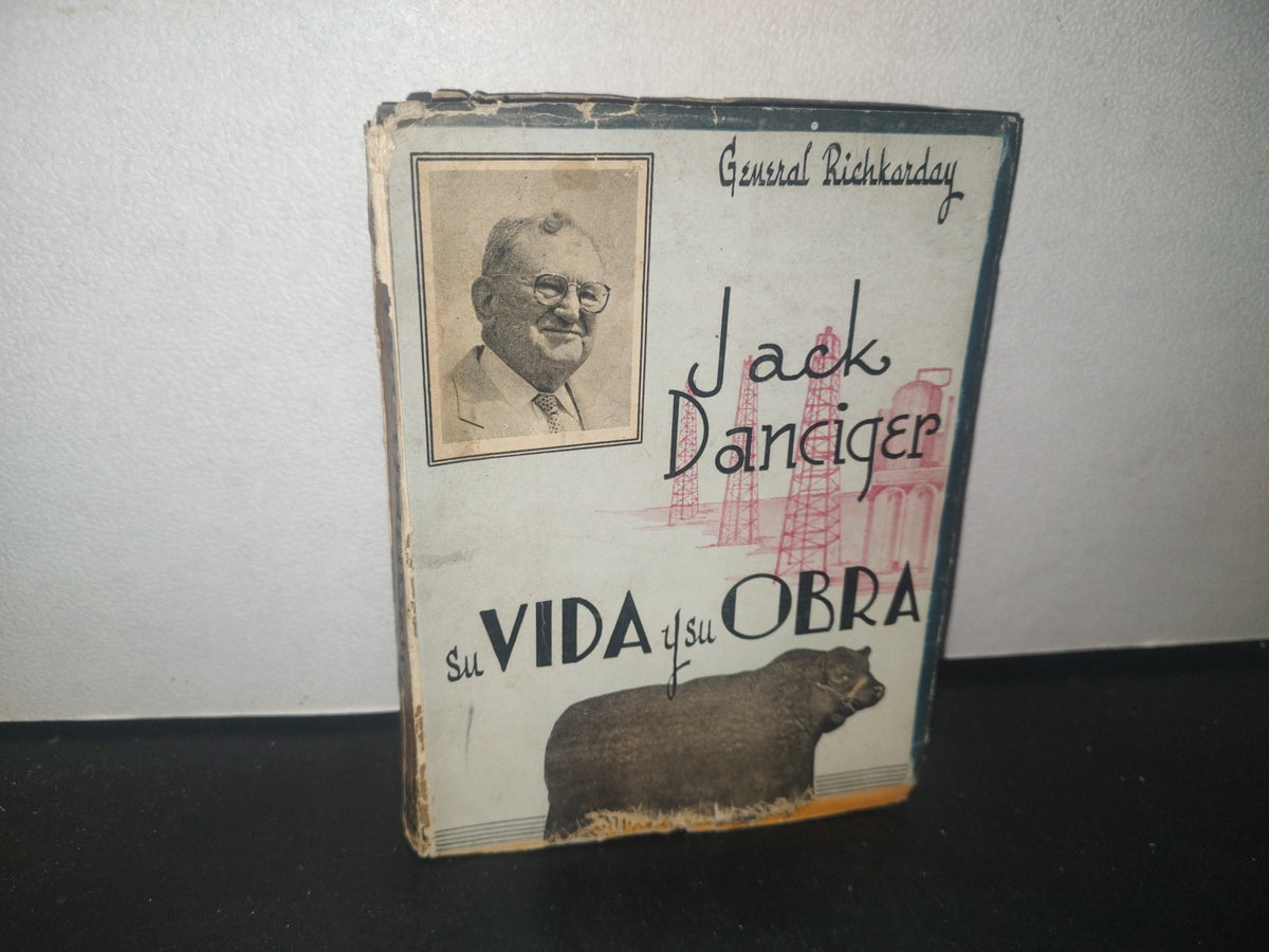 23- Jack Danciger. Su Vida Y Su Obra - General Richkarday - 1961 - Firmado