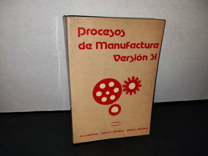 58- Procesos De Manufactura. Versión Si - B. H. Amstead, Phillip F. Ostwald, Myron L. Begeman