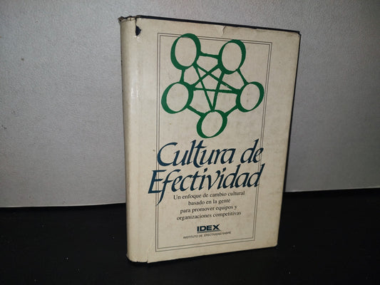 84- Cultura De Efectividad. Un Enfoque De Cambio Cultural Basado En La Gente Para Promover Equipos Y Organizaciones Competitivas - Instituto De Efectividad Xabre